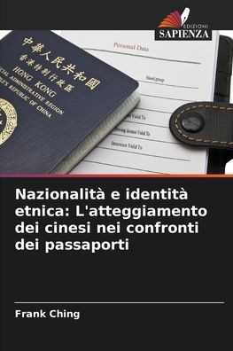 Nazionalit?e identit?etnica: L'atteggiamento dei cinesi nei confronti dei passaporti