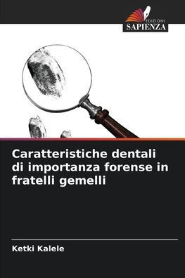 Caratteristiche dentali di importanza forense in fratelli gemelli