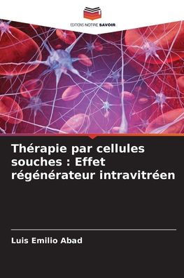 Th?apie par cellules souches: Effet r???ateur intravitr?n