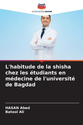 L'habitude de la shisha chez les ?udiants en m?ecine de l'universit?de Bagdad