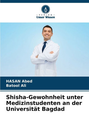 Shisha-Gewohnheit unter Medizinstudenten an der Universit? Bagdad