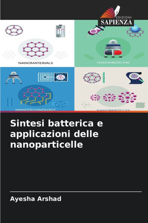 Sintesi batterica e applicazioni delle nanoparticelle