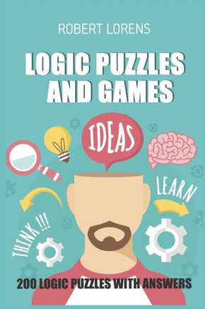 Logic Puzzles And Games : Calcudoku 8X8 - 200 Logic Puzzles With Answers