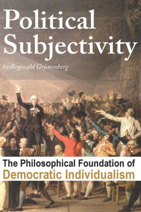 Political Subjectivity: The Philosophical Foundation of Democratic Individualism