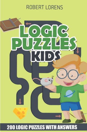 Logic Puzzles Kids : Yagit Puzzles - 200 Logic Puzzles With Answers