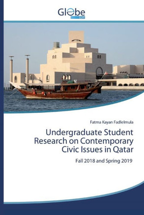 Undergraduate Student Research on Contemporary Civic Issues in Qatar