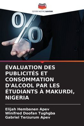 ?aluation Des Publicit? Et Consommation d'Alcool Par Les ?udiants ?Makurdi, Nigeria