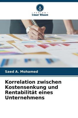 Korrelation zwischen Kostensenkung und Rentabilit? eines Unternehmens