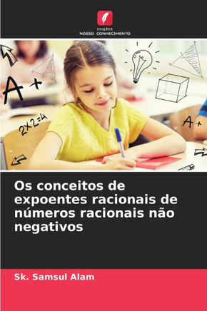 Os conceitos de expoentes racionais de n?eros racionais n? negativos