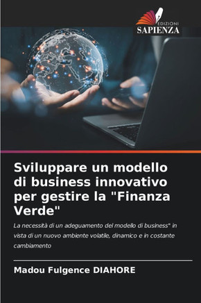 Sviluppare un modello di business innovativo per gestire la ""Finanza Verde""