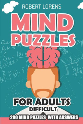 Mind Puzzles For Adults Difficult : Doors Puzzles - 200 Brain Puzzles With Answers