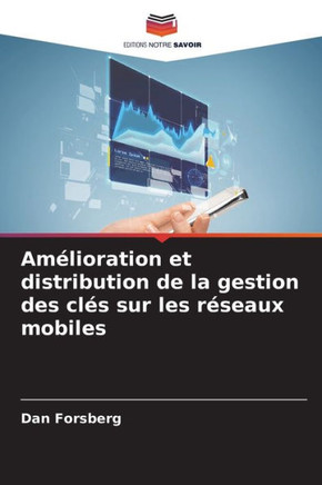 Am?ioration et distribution de la gestion des cl? sur les r?eaux mobiles