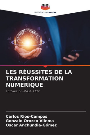 Les R?ssites de la Transformation Num?ique