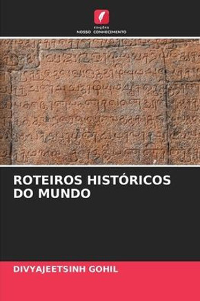 Roteiros Hist?icos Do Mundo
