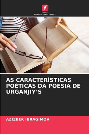 As Caracter?ticas Po?icas Da Poesia de Urganjiyʼs