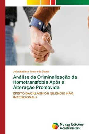 An?ise da Criminaliza?o da Homotransfobia Ap? a Altera?o Promovida