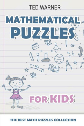 Mathematical Puzzles For Kids : Mathrax Puzzles - 200 Math Puzzles With Answers