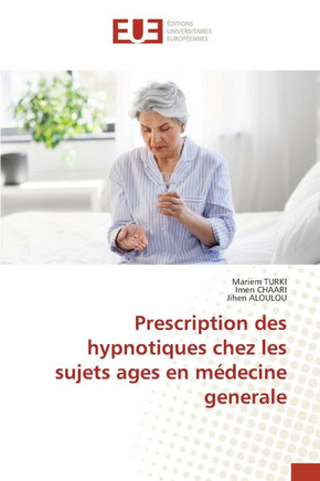 Prescription des hypnotiques chez les sujets ages en m?ecine generale