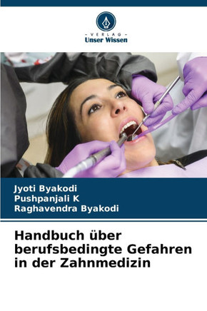 Handbuch ?er berufsbedingte Gefahren in der Zahnmedizin