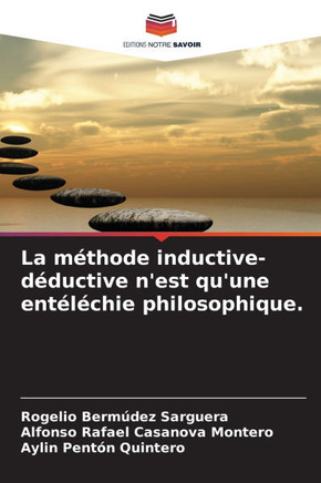La m?hode inductive-d?uctive n'est qu'une ent??hie philosophique.