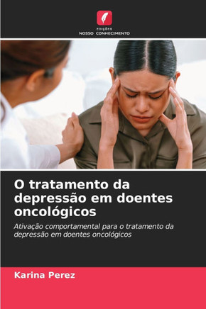 O tratamento da depress? em doentes oncol?icos