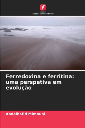 Ferredoxina e ferritina: uma perspetiva em evolu?o