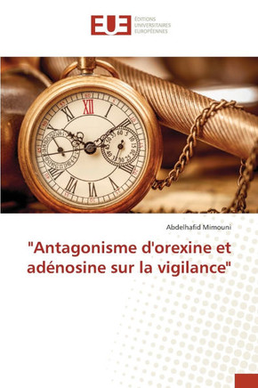 ""Antagonisme d'orexine et ad?osine sur la vigilance""