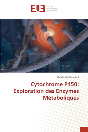 Cytochrome P450: Exploration des Enzymes M?aboliques