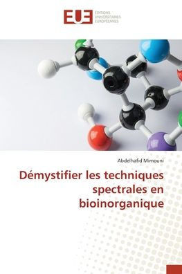 D?ystifier les techniques spectrales en bioinorganique
