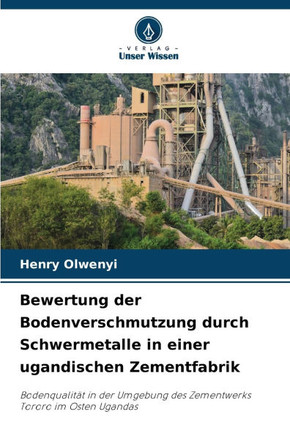 Bewertung der Bodenverschmutzung durch Schwermetalle in einer ugandischen Zementfabrik