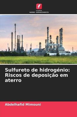Sulfureto de hidrog?io: Riscos de deposi?o em aterro