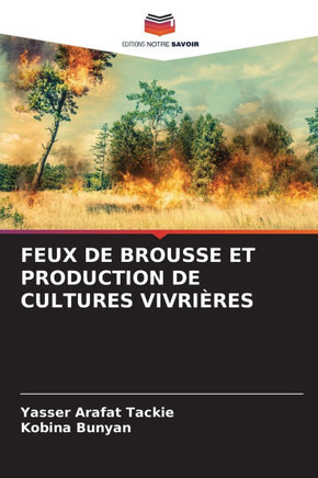 Feux de Brousse Et Production de Cultures Vivri?es