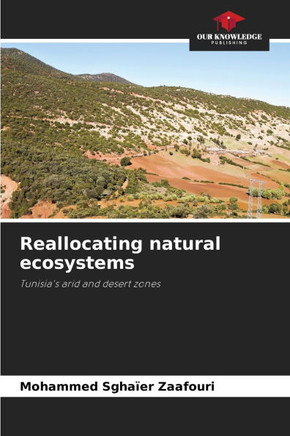 Reallocating natural ecosystems Reallocating natural ecosystems