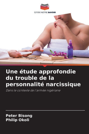 Une ?ude approfondie du trouble de la personnalit?narcissique