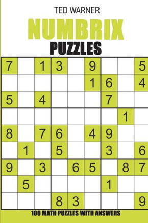 Numbrix Puzzles : 100 Math Puzzles With Answers