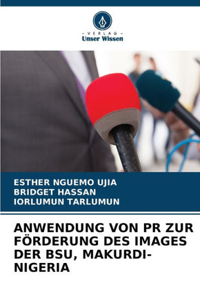 Anwendung Von PR Zur F?derung Des Images Der Bsu, Makurdi-Nigeria