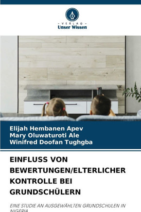 Einfluss Von Bewertungen/Elterlicher Kontrolle Bei Grundsch?ern