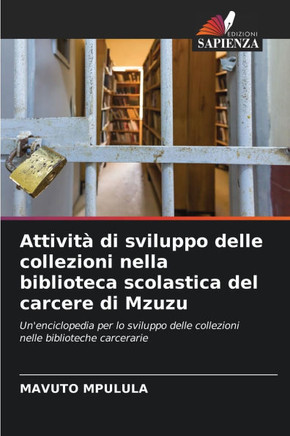 Attivit?di sviluppo delle collezioni nella biblioteca scolastica del carcere di Mzuzu