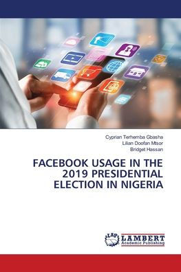 Facebook Usage in the 2019 Presidential Election in Nigeria