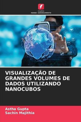 Visualiza?o de Grandes Volumes de Dados Utilizando Nanocubos