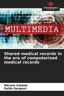 Shared medical records in the era of computerized medical records