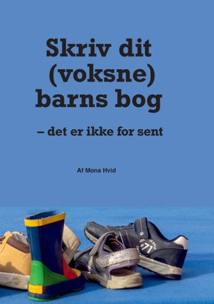 Skriv dit (voksne) barns bog: - det er ikke for sent