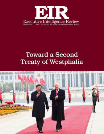 Toward A Second Treaty Of Westphalia : Executive Intelligence Review; Volume 44