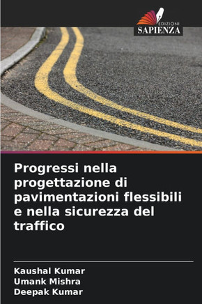 Progressi nella progettazione di pavimentazioni flessibili e nella sicurezza del traffico