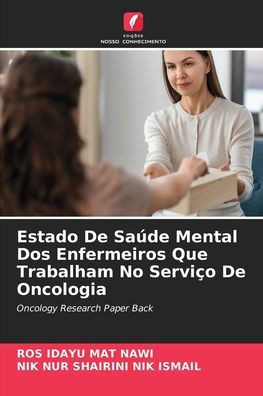 Estado De Sa?e Mental Dos Enfermeiros Que Trabalham No Servi? De Oncologia