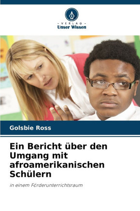 Ein Bericht ?er den Umgang mit afroamerikanischen Sch?ern