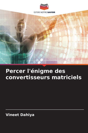 Percer l'?igme des convertisseurs matriciels