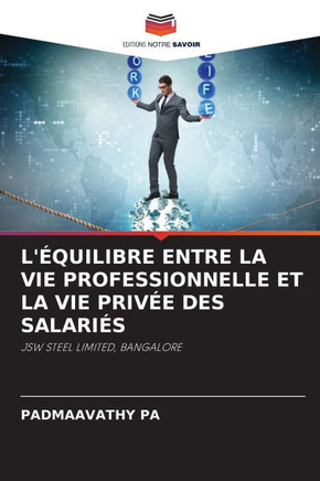L'?uilibre Entre La Vie Professionnelle Et La Vie Priv? Des Salari?