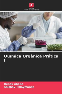 Qu?ica Org?ica Pr?ica I