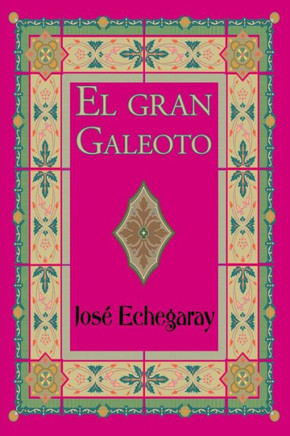 El Gran Galeoto (Spanish Edition)